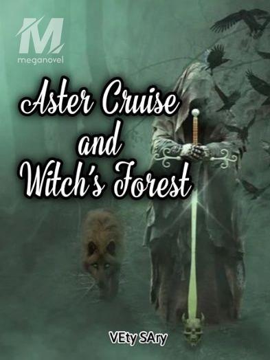 Aster Cruise and Witch's Forest