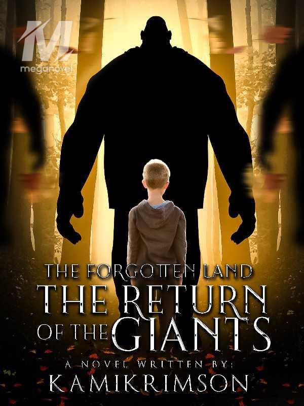 The Forgotten Land: The Return of the Giants