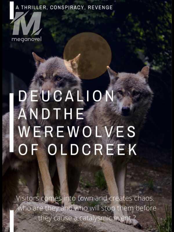 DEUCALION AND THE WEREWOLVES OF OLDCREEK