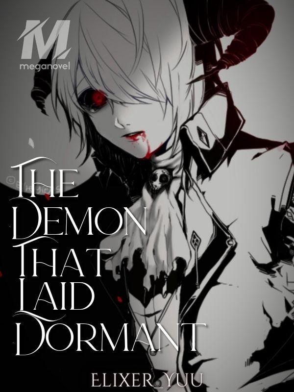 The Demon That Laid Dormant