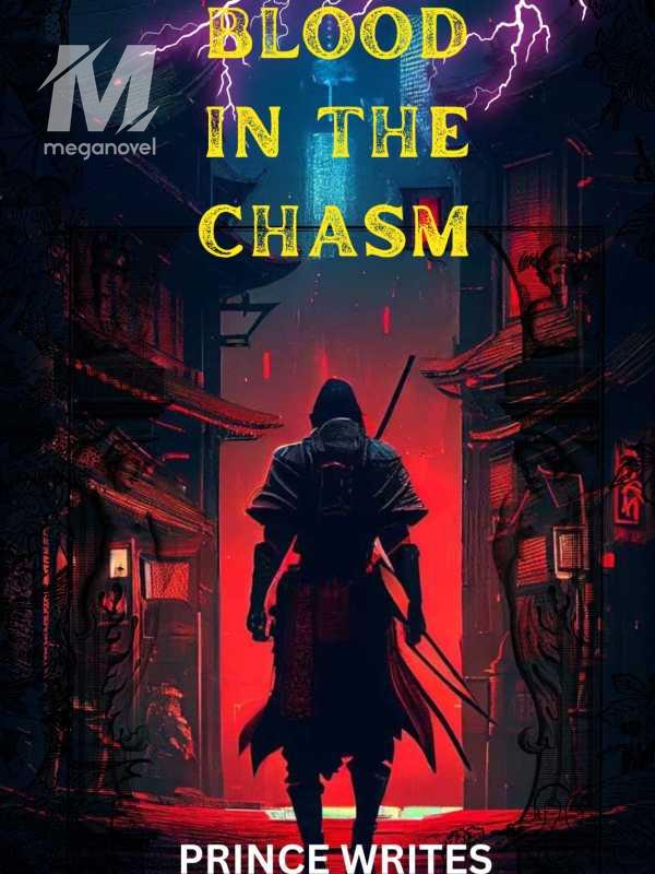 BLOOD IN THE CHASM