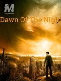 Dawn Of The Night
