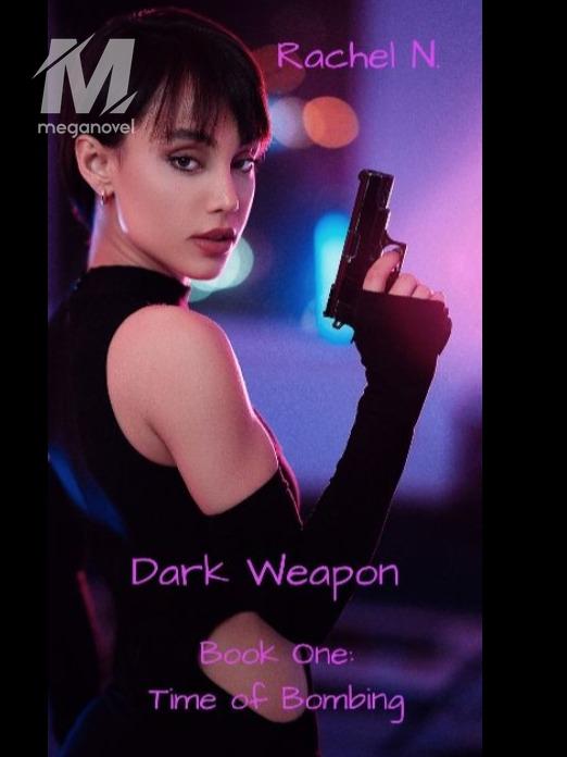 Dark Weapon Book One: Time of Bombing