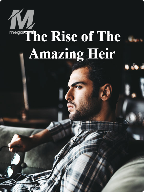 The Rise of The Amazing Heir