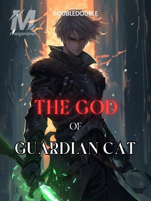 THE GOD OF GUARDIAN'S CAT