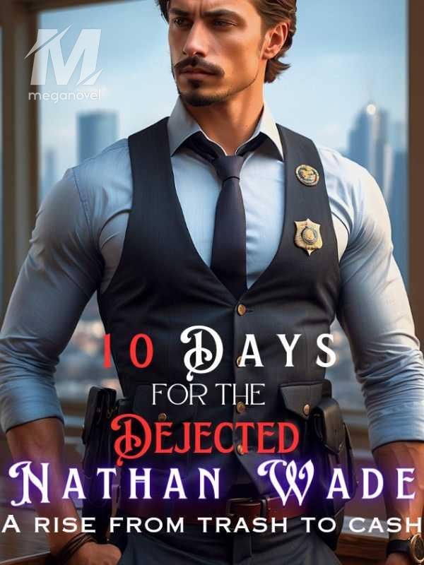 10 Days For The Dejected Nathan Wade