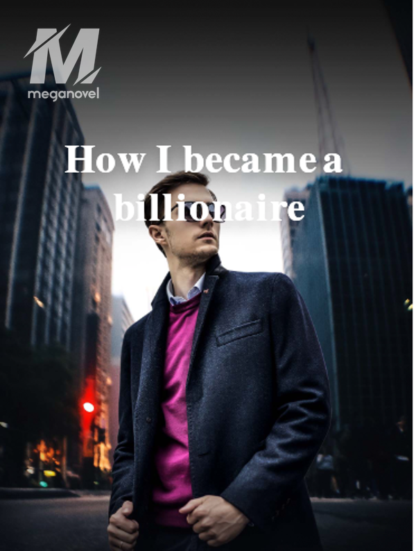How I became a billionaire
