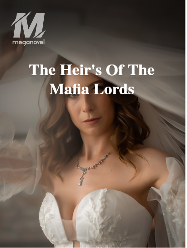 The Heir's Of The Mafia Lords