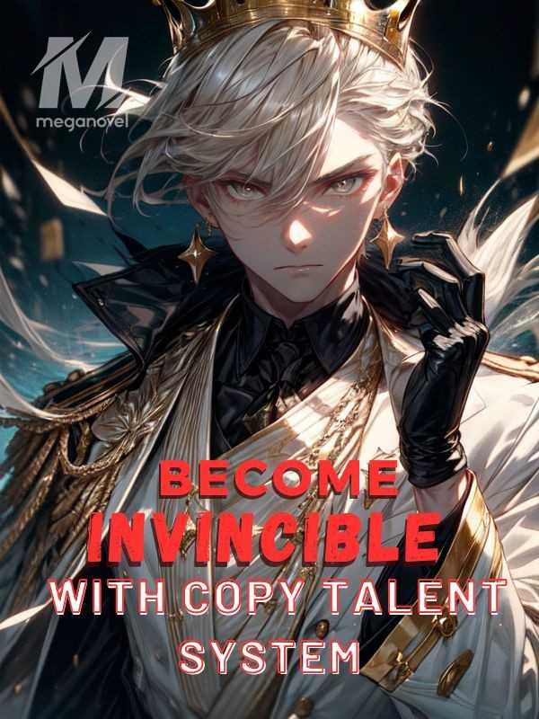 Become Invincible With Copy Talent System