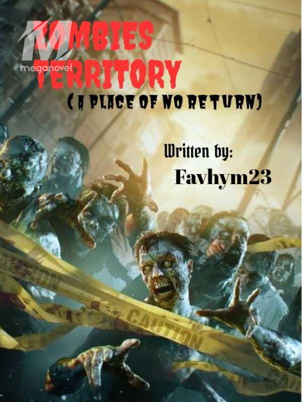 Zombies Territory: A place of no return