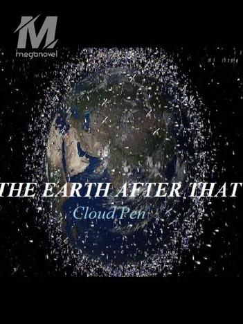 The Earth After That