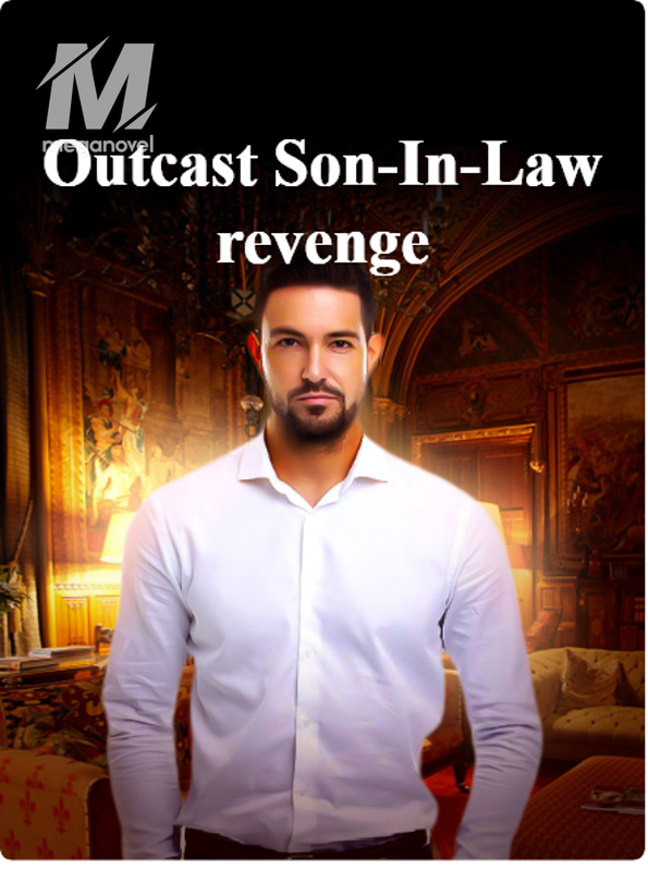Outcast Son-In-Law revenge