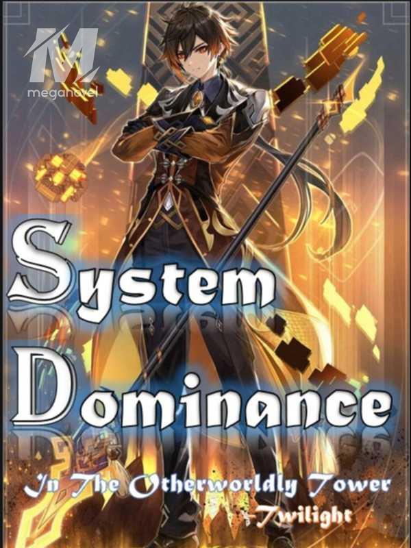 System Dominance in the Otherworldly Tower