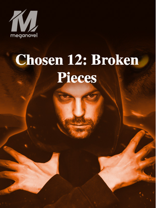 Chosen 12: Broken Pieces