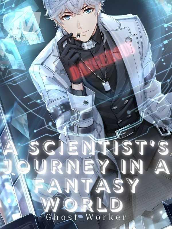 A scientist's Journey in a fantasy world
