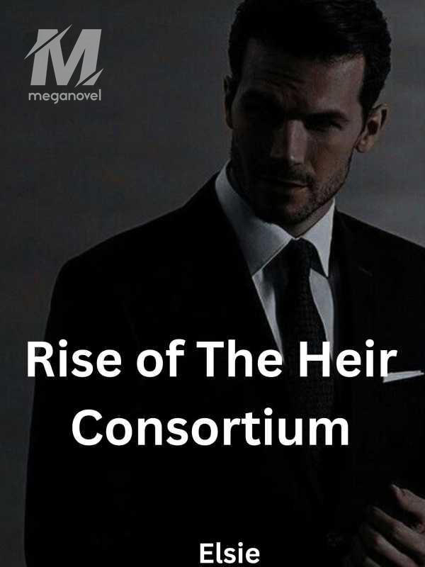 Rise of The Heir Consortium