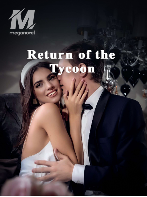 Return of the Tycoon