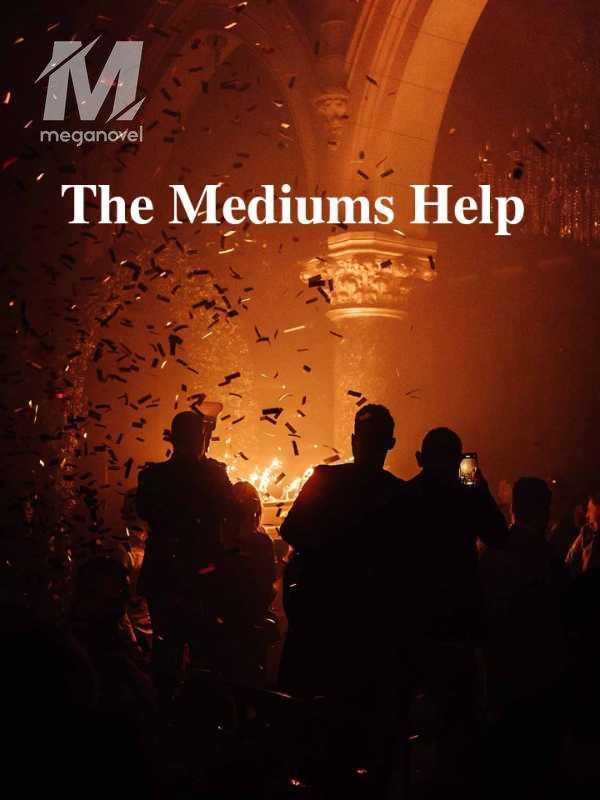 The Mediums Help