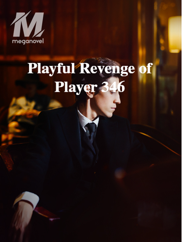 Playful Revenge of Player 346