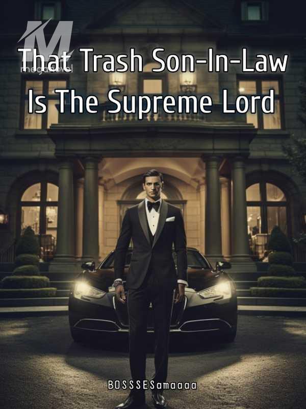 That Trash Son-In-Law Is The Supreme Lord