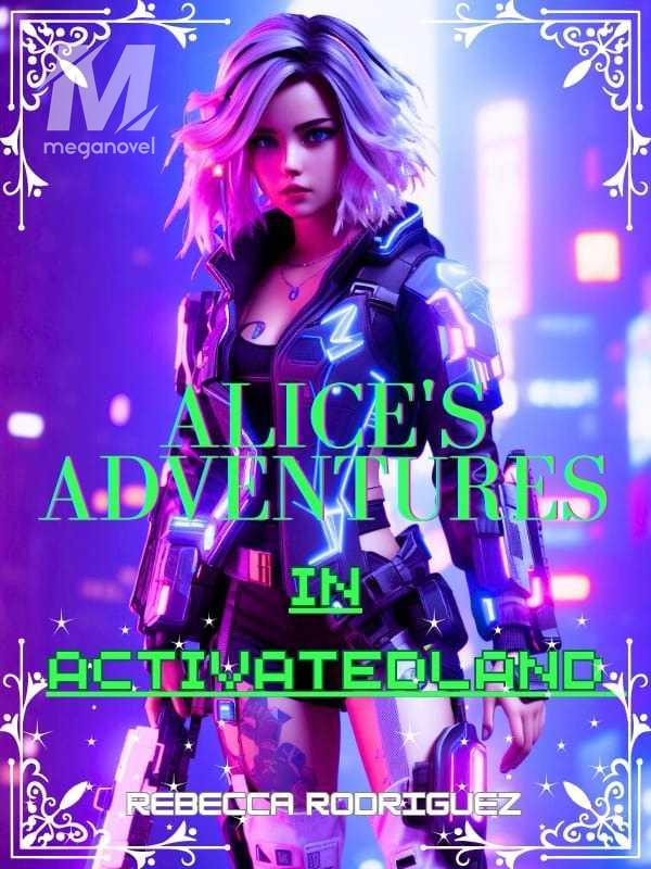 Alice's Adventures in ActivatedLand