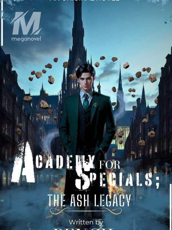 Academy for Specials; The Ash Legacy