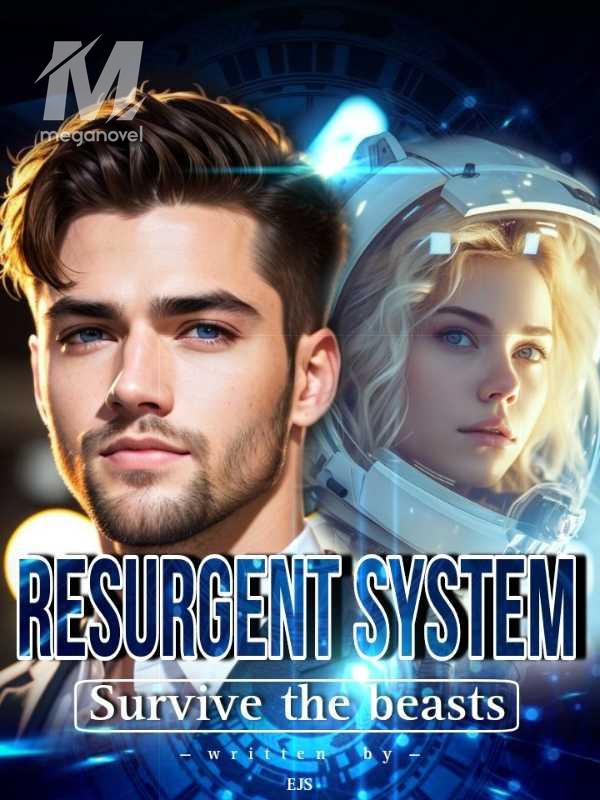 RESURGENT-SYSTEM: Survive the Beasts