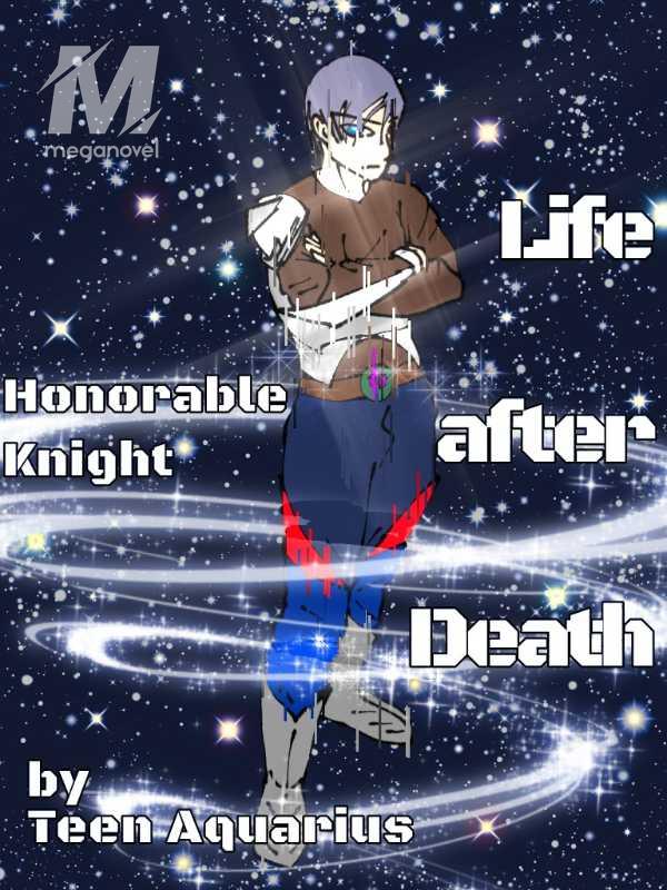 Honorable Knight: Life after Death