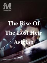 The Rise Of The Lost Heir Astrian