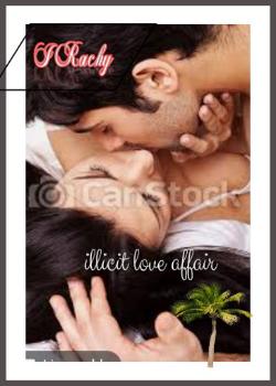 Read illicit love  Novel by Rachy PDF Online Step-by-Step