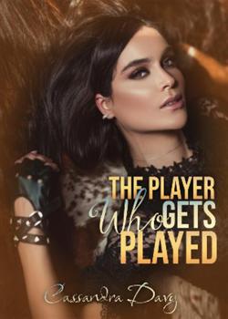 Read Player who gets played Novel by Cassandra Davy PDF Online Step-by-Step