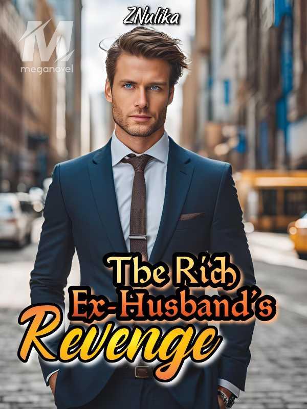 The Rich Ex-Husband's Revenge