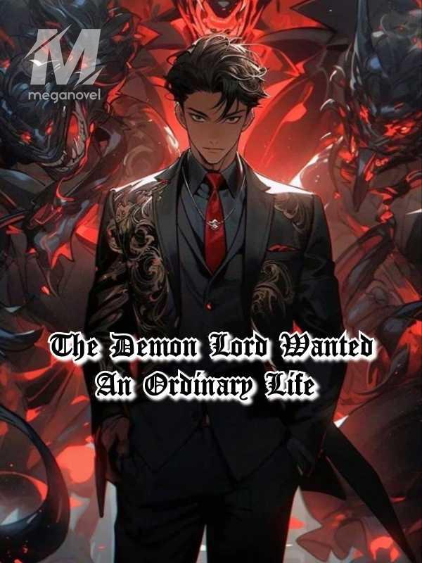 The Demon Lord Wanted An Ordinary Life