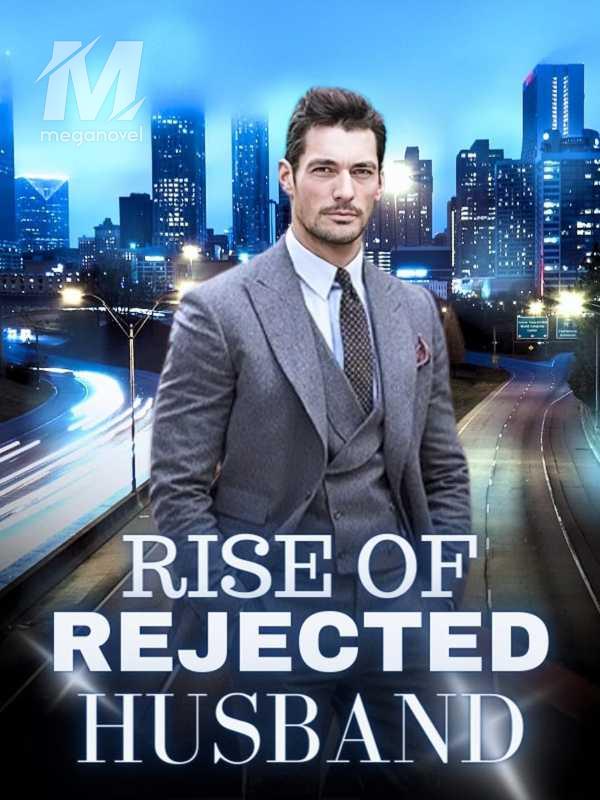 Rise Of Rejected Husband