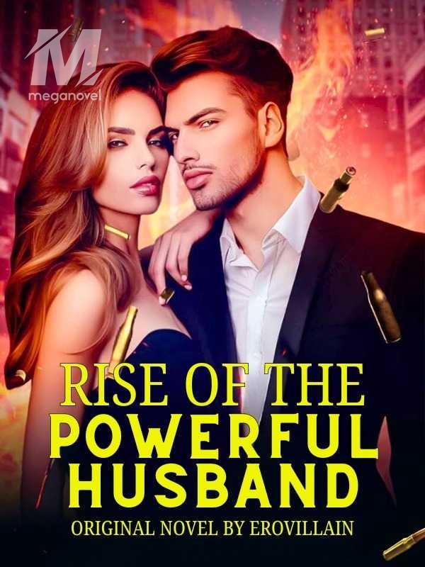 Rise Of The Powerful Husband