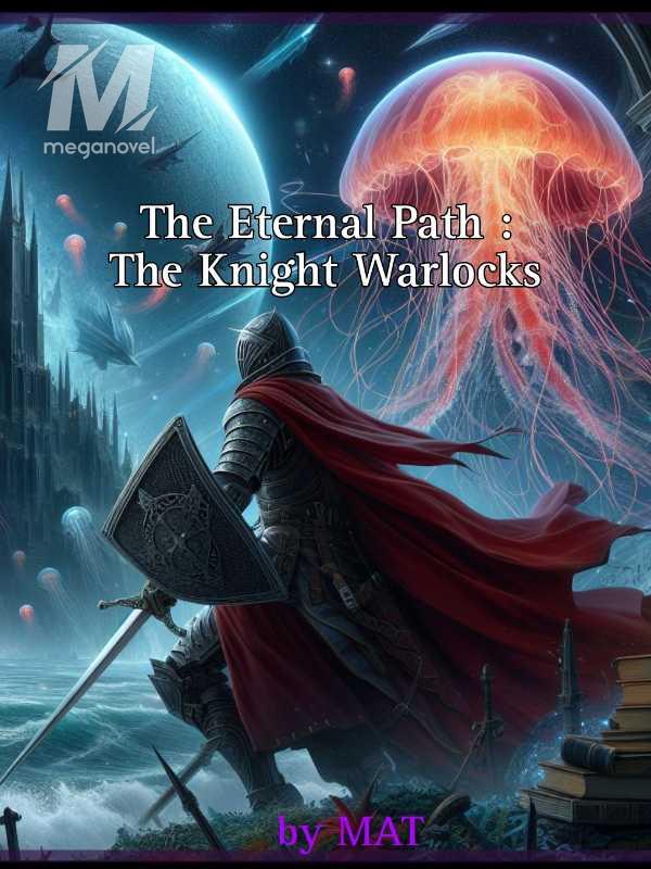 the eternal path : the knight warlock