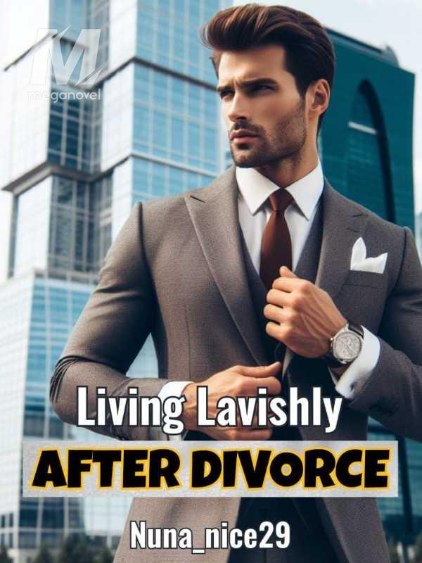 Living Lavishly After Divorce