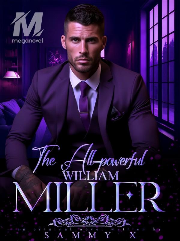 The All-Powerful William Miller