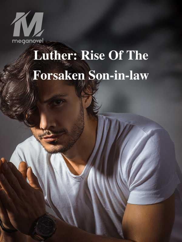 Luther: Rise Of The Forsaken Son-in-law 