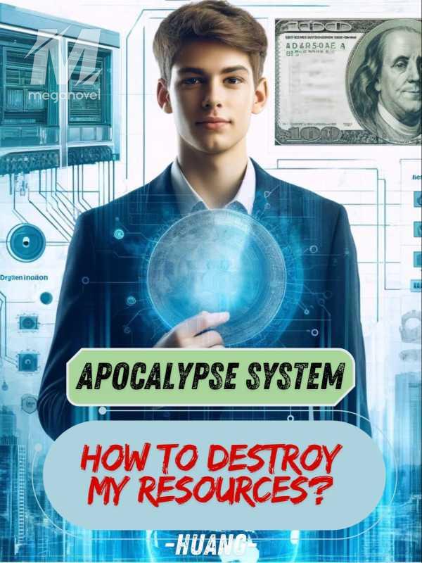 Apocalypse System: How To Destroy My Resources?