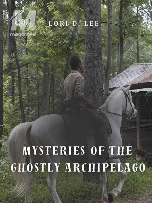 Mysteries Of The Ghostly Archipelago
