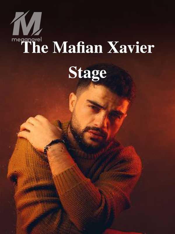 The Mafian Xavier Stage