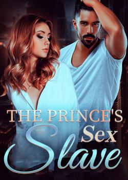 Read The Prince’s Sex Slave Novel by Fehimuan PDF Online Step-by-Step