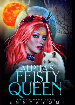 Read Alpha’s Feisty Queen Novel by Ennyayomi PDF Online Step-by-Step