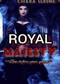 Read Royal Majesty  Novel by Chara Serene PDF Online Step-by-Step