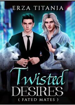 Read Twisted Desire (Fated Mates) Novel by Erza Titania PDF Online Step-by-Step