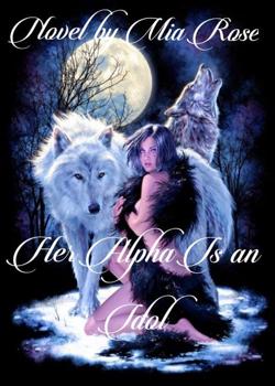 Read Her Alpha Is An Idol Novel by Teddy trish PDF Online Step-by-Step