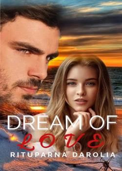 Read Dream Of Love (Sequel To Game Of Love) Novel by Rituparna Darolia PDF Online Step-by-Step