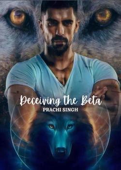 Read Deceiving the Beta Novel by sprachi12 PDF Online Step-by-Step