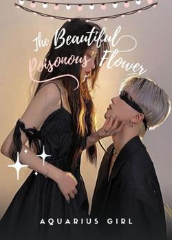 Read The Beautiful Poisonous Flower Novel by Sundaisy PDF Online Step-by-Step